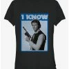 Cheapest 🤩 Star Wars Han Solo Quote I Know 👧 Girls T-Shirt 🎉 -Star Wars Clothing Sales 11487243 hi